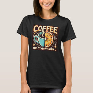 Camiseta Café La otra vitamina C - Gracioso café de Lover