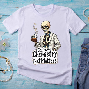Camiseta Café: La Única Química Que Importa El Esqueleto