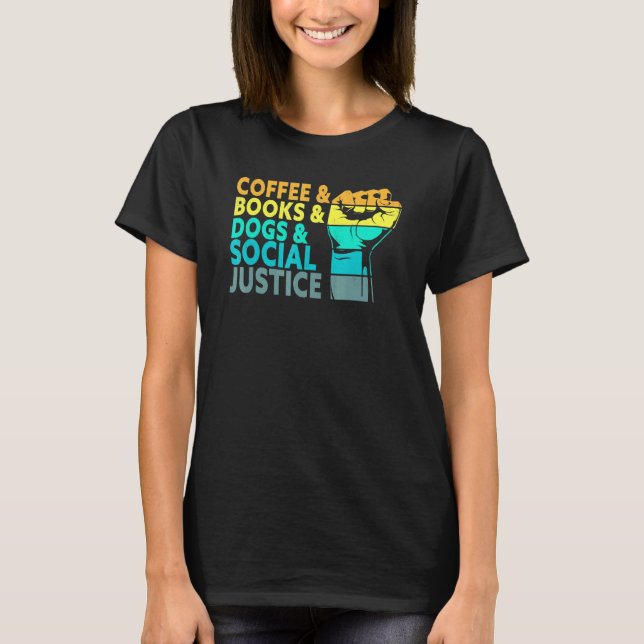 Camiseta Café Libros Perros Y Justicia Social Derechos Huma (Anverso)