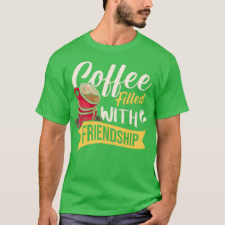 Camiseta Café lleno de amistad