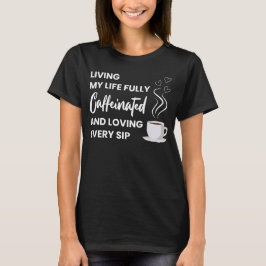 Camiseta Café Lover totalmente cafeinado | Cita divertida