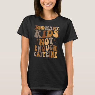 Camiseta Café Mamá Demasiados Niños No Suficiente Cafeína