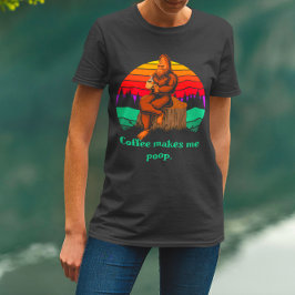 Camiseta Café Matutino Bigfoot Me Hace Defecar Divertido  