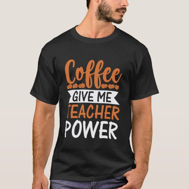 Camiseta Café Me Da Poderes De Maestro Divertido Maestro (Anverso)