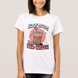 Camiseta Café medio helado de media mamá