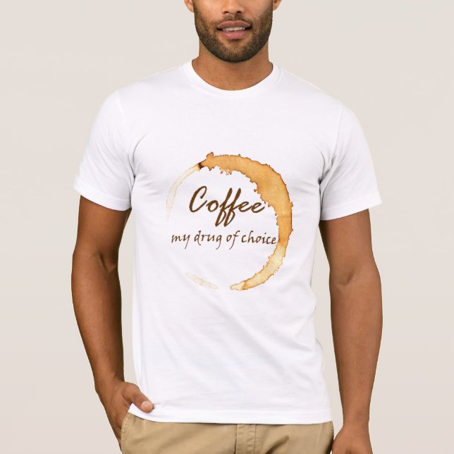 Camiseta Café - mi droga de la opción (Anverso)