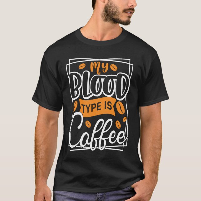 Camiseta Café Mi Tipo De Sangre Es Café (Anverso)