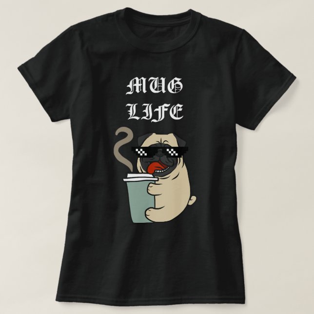 Camiseta Café Mug Life Pug Funny Coffee (Diseño del anverso)