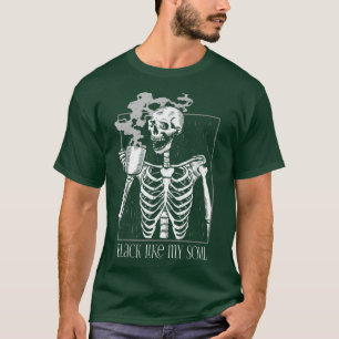 Camiseta Café negro como mi Soul Skeleton Beber café