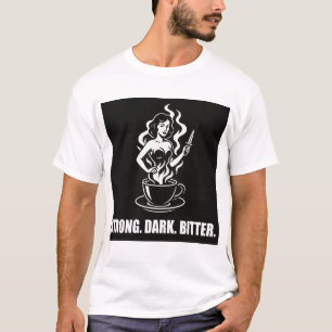 Camiseta Cafe Noir Femme - Fuerte. Oscuro. Amargo.
