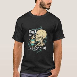 Camiseta Café oscuro Oscuro Soul Caffeine Skeleton Gótico H