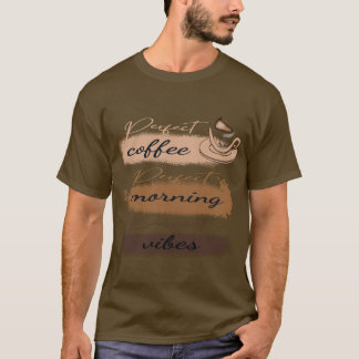 Camiseta Café perfecto - Mañana perfecto