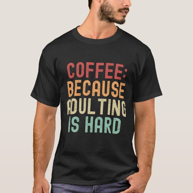 Camiseta Café: porque adular es difícil (Anverso)
