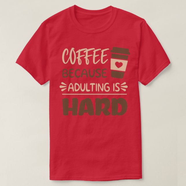 Camiseta Café porque el adulto es difícil 8 (Diseño del anverso)