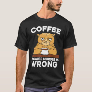 Camiseta Café Porque El Asesinato Es Incorrecto Amante De L