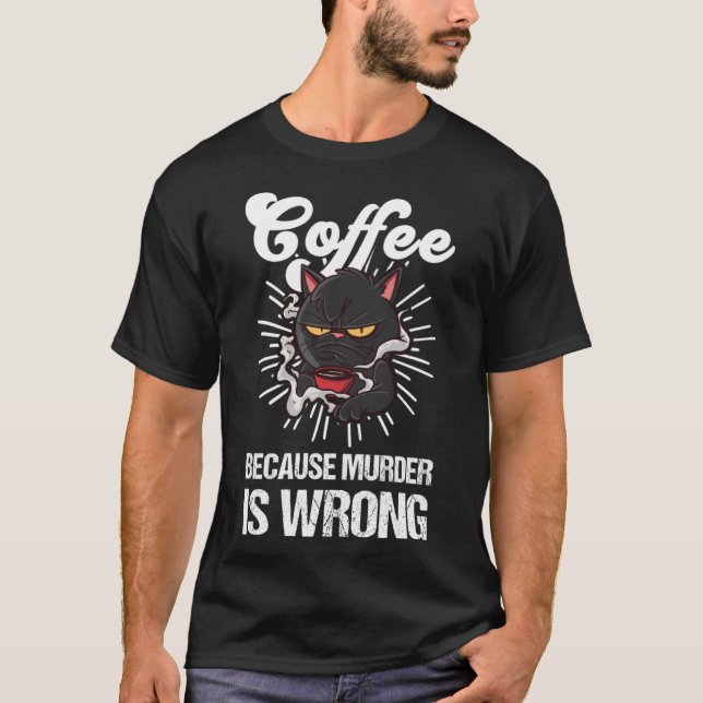 Camiseta Café Porque El Asesinato Es Un Café De Gato Negro  (Anverso)