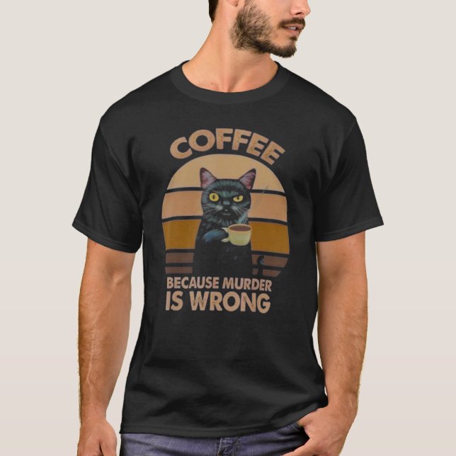 Camiseta Café Porque El Asesinato Es Un Café Equivocado (Anverso)
