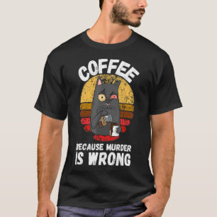 Camiseta Café porque el asesinato es un error para un gato