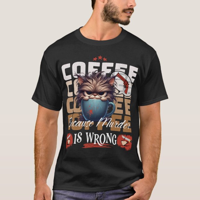 Camiseta Café: Porque el asesinato es un gato malhumorado (Anverso)