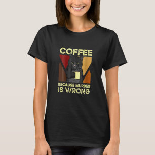 Camiseta Café Porque El Asesinato Es Un Gato Negro Equivoca