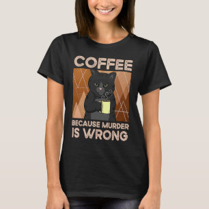 Camiseta Café porque el asesinato está mal