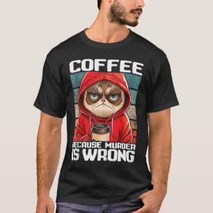 Camiseta café porque el asesinato está mal. Soy gato negro