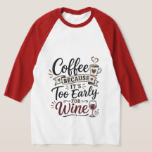Café Porque Es Demasiado Temprano Para El Vino