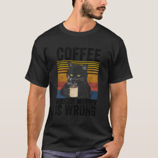 Camiseta Café Porque Está Equivocado En La Cita Del Café De