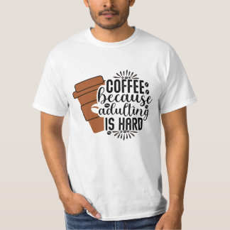 Camiseta Café porque Sadla Ling es duro para los hombres