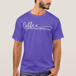 Camiseta Café porque ser adulto es difícil Cita amigos