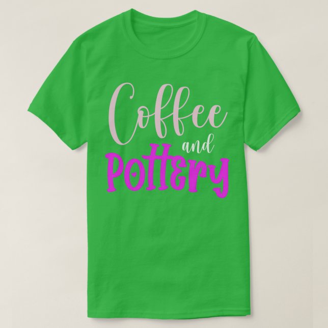 Camiseta Café Pottery Hobhandmade Pot Kiln (Diseño del anverso)