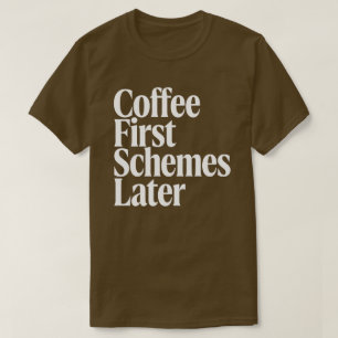 Camiseta Café Primero Esquemas Después Amante del Café Dive