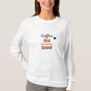 Camiseta Café primero, todo después, amante del café