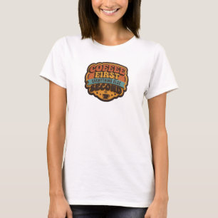 Camiseta CAFE PRIMERO TODO SEGUNDO Original