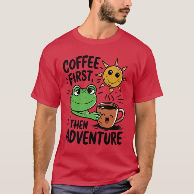 Camiseta Café primero y después aventura - Corta Rana por l (Anverso)