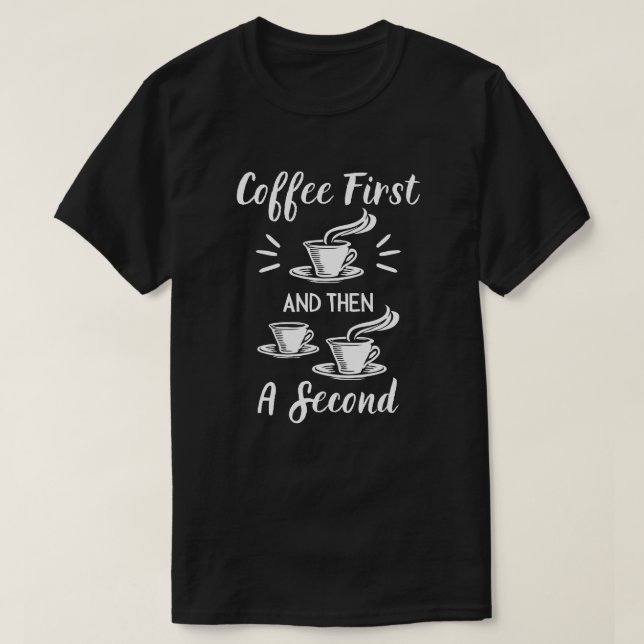 Camiseta Café primero; y luego un segundo (Diseño del anverso)