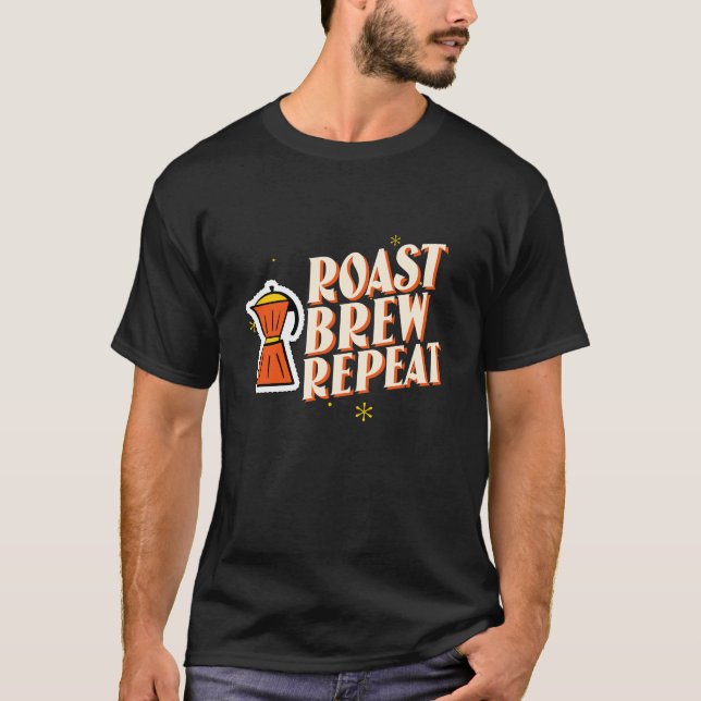 Camiseta Café Roast Brew Repetir Café Rastreador (Anverso)