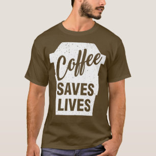 Camiseta Café salva vidas Gracioso Café Enamorado Idea de r