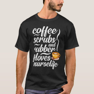 Camiseta Café Scrubs Guantes Enfermera Enfermera de la Enfe