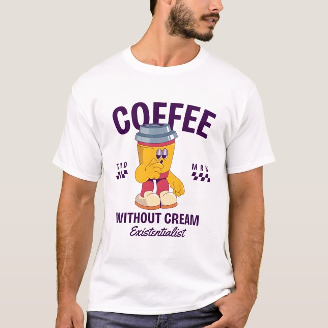 Camiseta Café sin crema existencialista (Anverso)