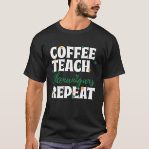 Camiseta Café Teach Shenanigans Repetir al profesor Saint P