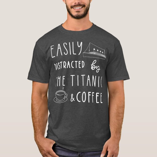 Camiseta Café Titanic Titanic Gift Coffee Lover (Anverso)