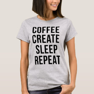 Camiseta Café Tumblr T-Shirt Crear Suspender Repetir