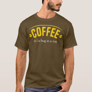 Camiseta Café un abrazo en una taza 1