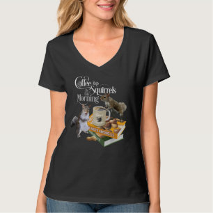 Camiseta Café y ardillas - Funny Squirrel Lover T-Shir