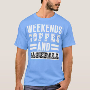 Camiseta Café y béisbol de fines de semana 20