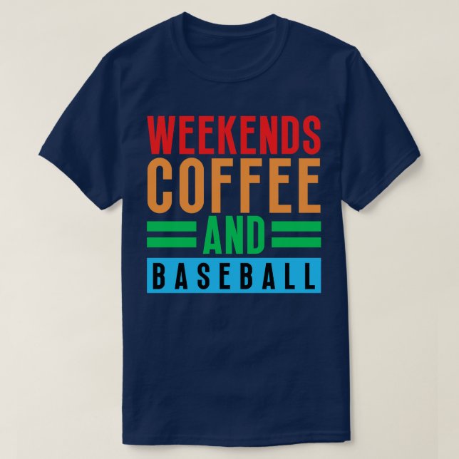 Camiseta Café y béisbol de fines de semana 25 (Diseño del anverso)