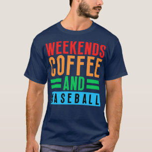 Camiseta Café y béisbol de fines de semana 25