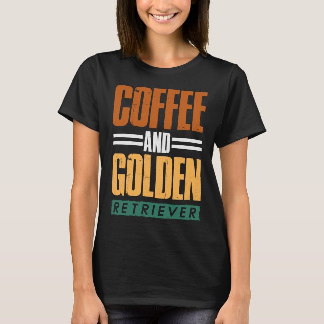 Camiseta Café y café recuperador de oro (Anverso)