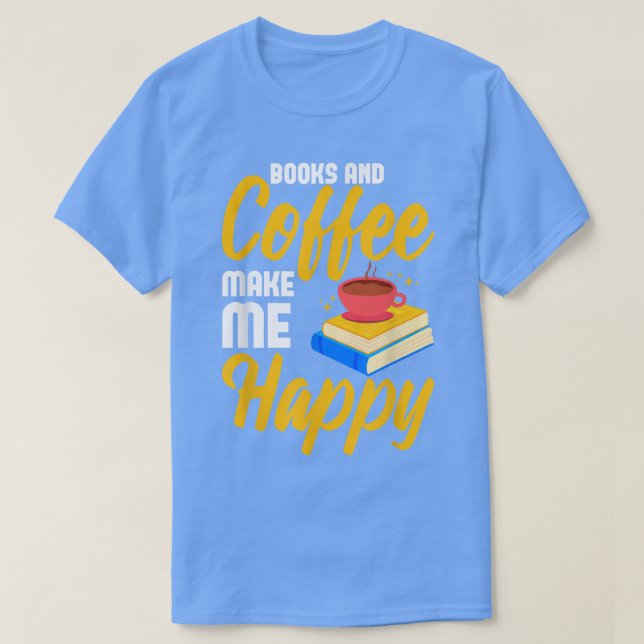 Camiseta Café y cafetera Lover para libros Citas para café  (Diseño del anverso)